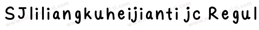 SJliliangkuheijianti jc Regular字体转换